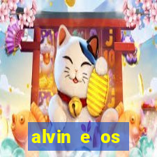 alvin e os esquilos 3 filme completo dublado download